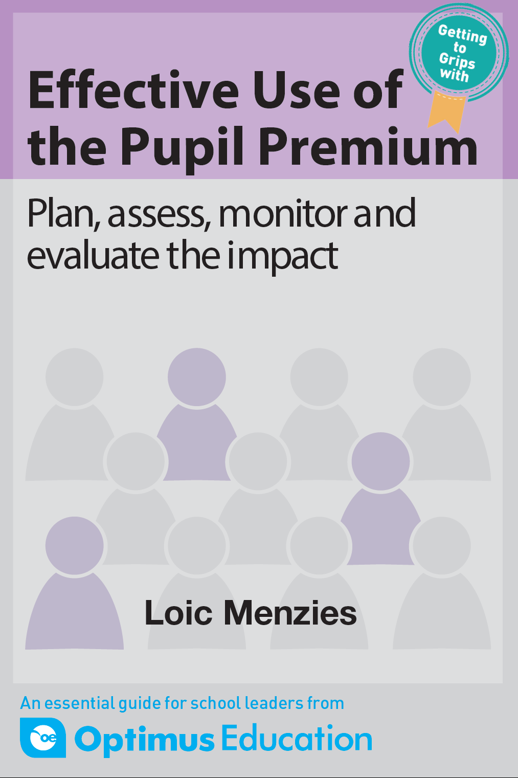 Effective Use of the Pupil Premium: Plan, assess, monitor and evaluate the impact