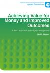 Achieving Value for Money and Improved Outcomes: A team approach to budget management