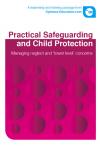 Practical Safeguarding and Child Protection: Managing neglect and ‘lower level’ concerns