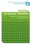 Tackling In-School Variation: Strategies for raising achievement and narrowing gaps