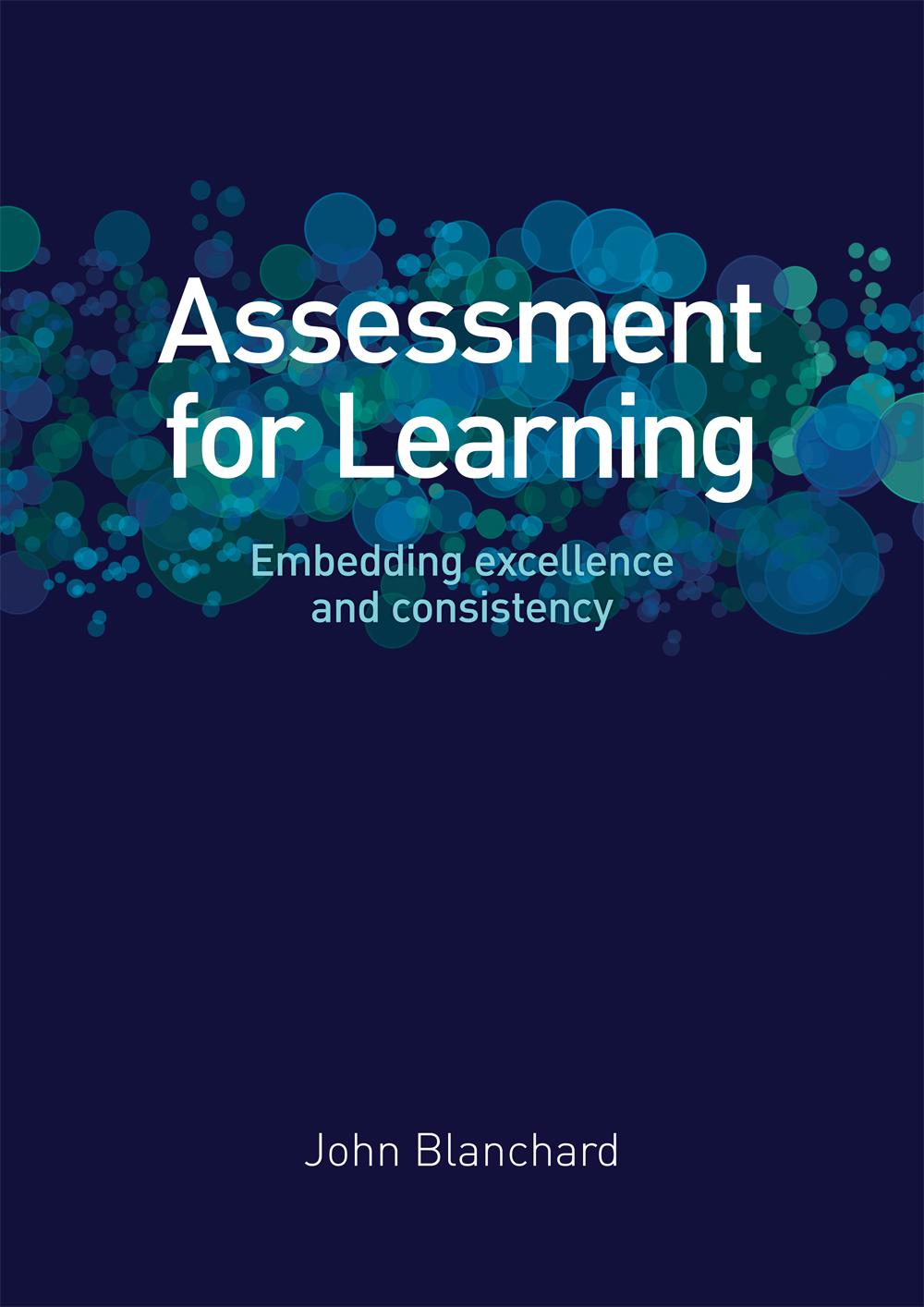 Assessment for Learning: Embedding excellence and consistency