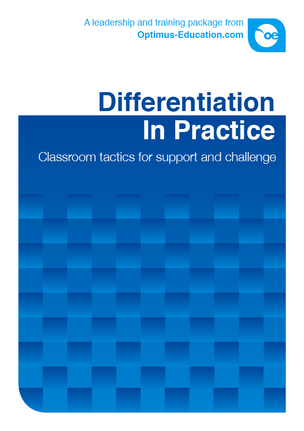 Differentiation in Practice: Classroom tactics for support and challenge