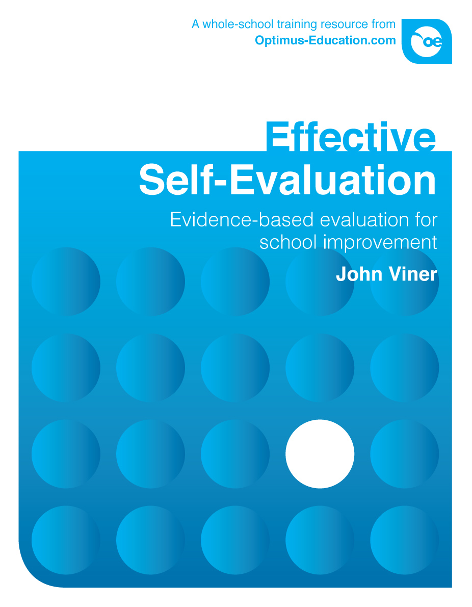 Effective Self-Evaluation: Evidence-based evaluation for school improvement