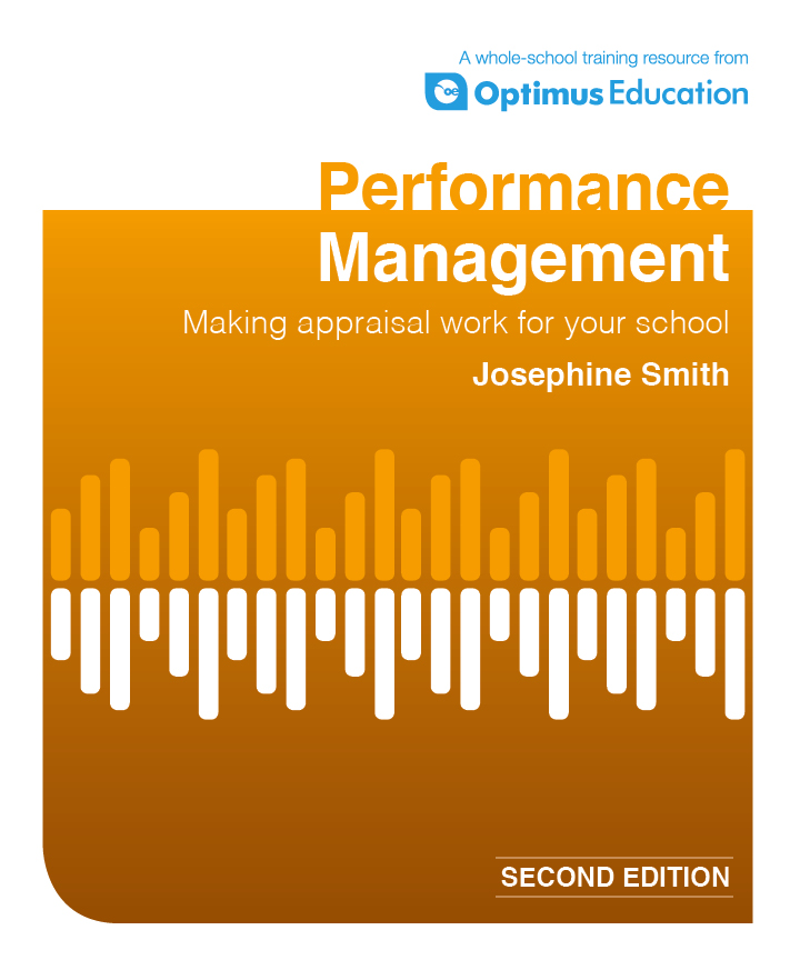 Performance Management: Making appraisal work for your school Second Edition