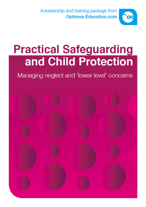 Practical Safeguarding and Child Protection: Managing neglect and ‘lower level’ concerns