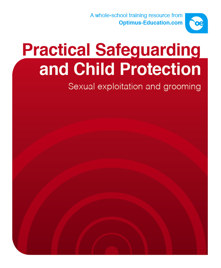 Practical Safeguarding and Child Protection: Sexual exploitation and grooming