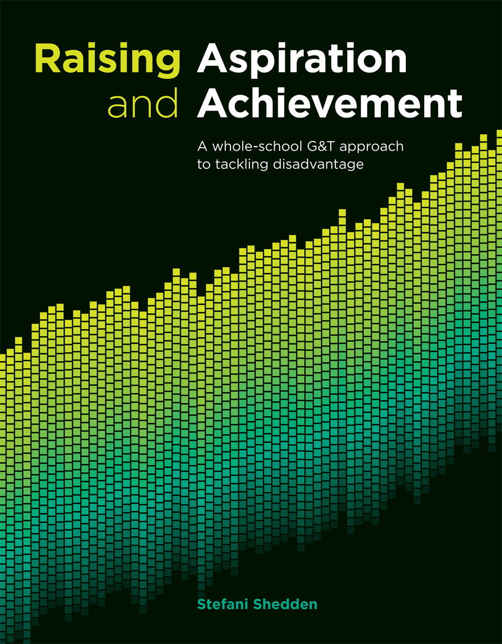 Raising Aspiration and Achievement: A whole-school G&T approach to tackling disadvantage