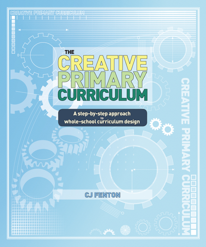 The Creative Primary Curriculum A Step By Step Approach To - 